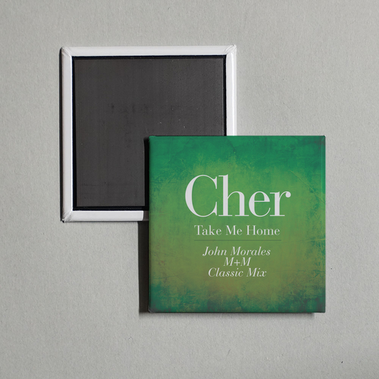 Cher - Take Me Home (John Morales M+M Classic Mix) Album Cover Fridge Magnet