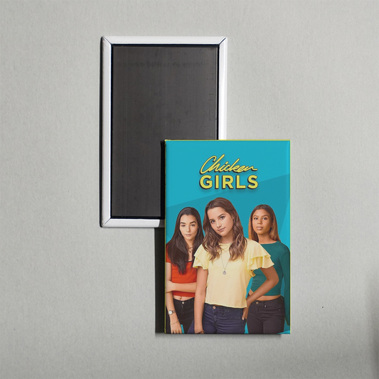 Chicken Girls TV Show Fridge Magnet