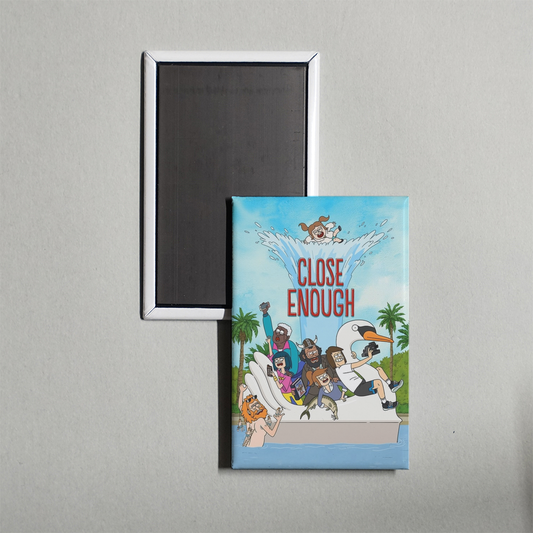 Close Enough TV Show Fridge Magnet