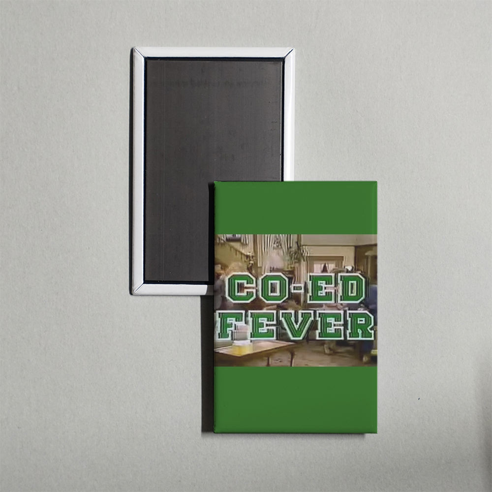 Co-Ed Fever TV Show Fridge Magnet