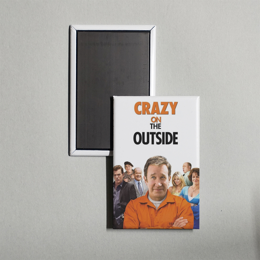 Crazy on the Outside Mini Movie Fridge Magnet