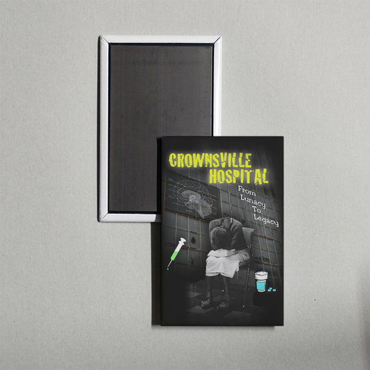Crownsville Hospital From Lunacy to Legacy Mini Movie Fridge Magnet