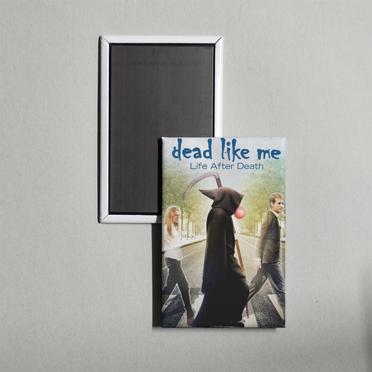 Dead Like Me Life After Death Mini Movie Fridge Magnet