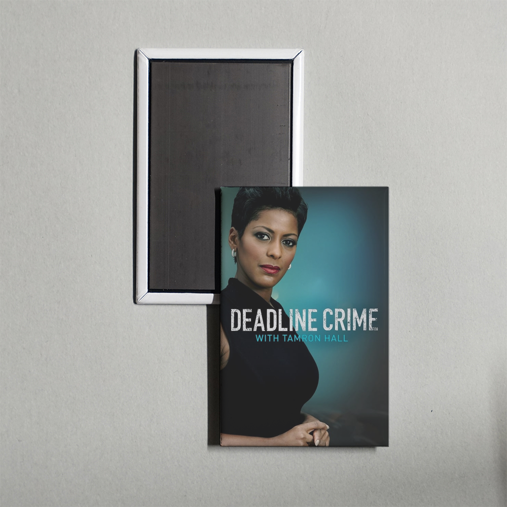 Deadline Crime with Tamron Hall TV Show Fridge Magnet