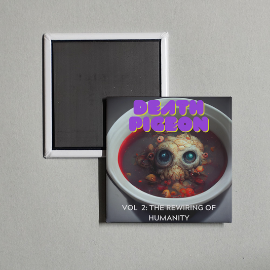 Death Pigeon - Vol 2 The Rewiring of Humanity Album Cover Fridge Magnet