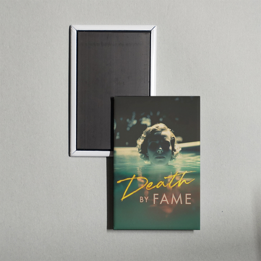 Death by Fame TV Show Fridge Magnet