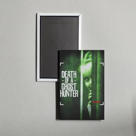 Death of a Ghost Hunter Mini Movie Fridge Magnet