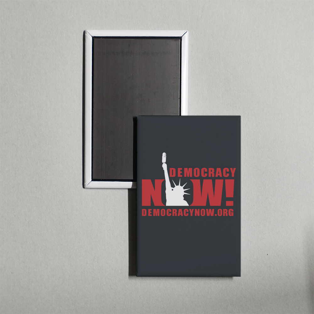 Democracy Now! TV Show Fridge Magnet