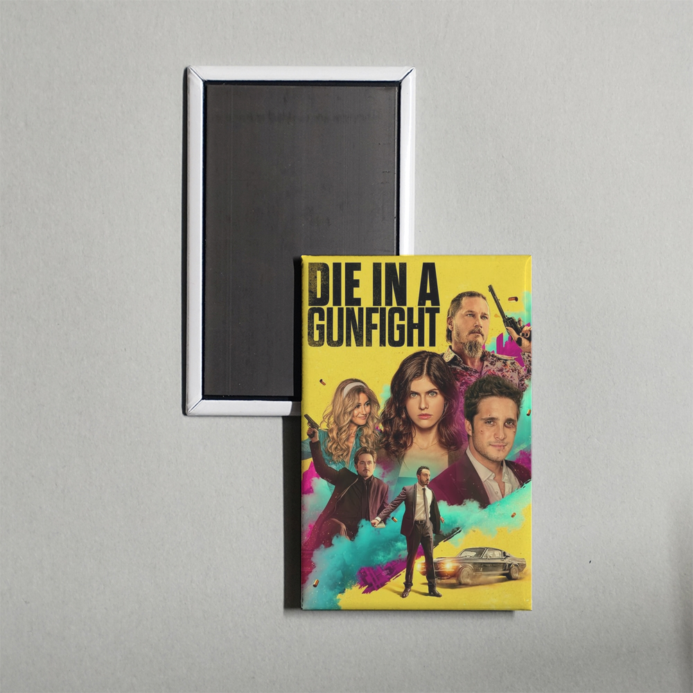 Die in a Gunfight Mini Movie Fridge Magnet