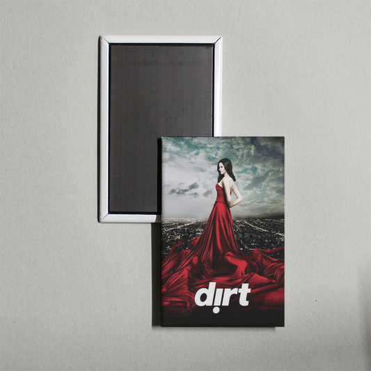 Dirt TV Show Fridge Magnet