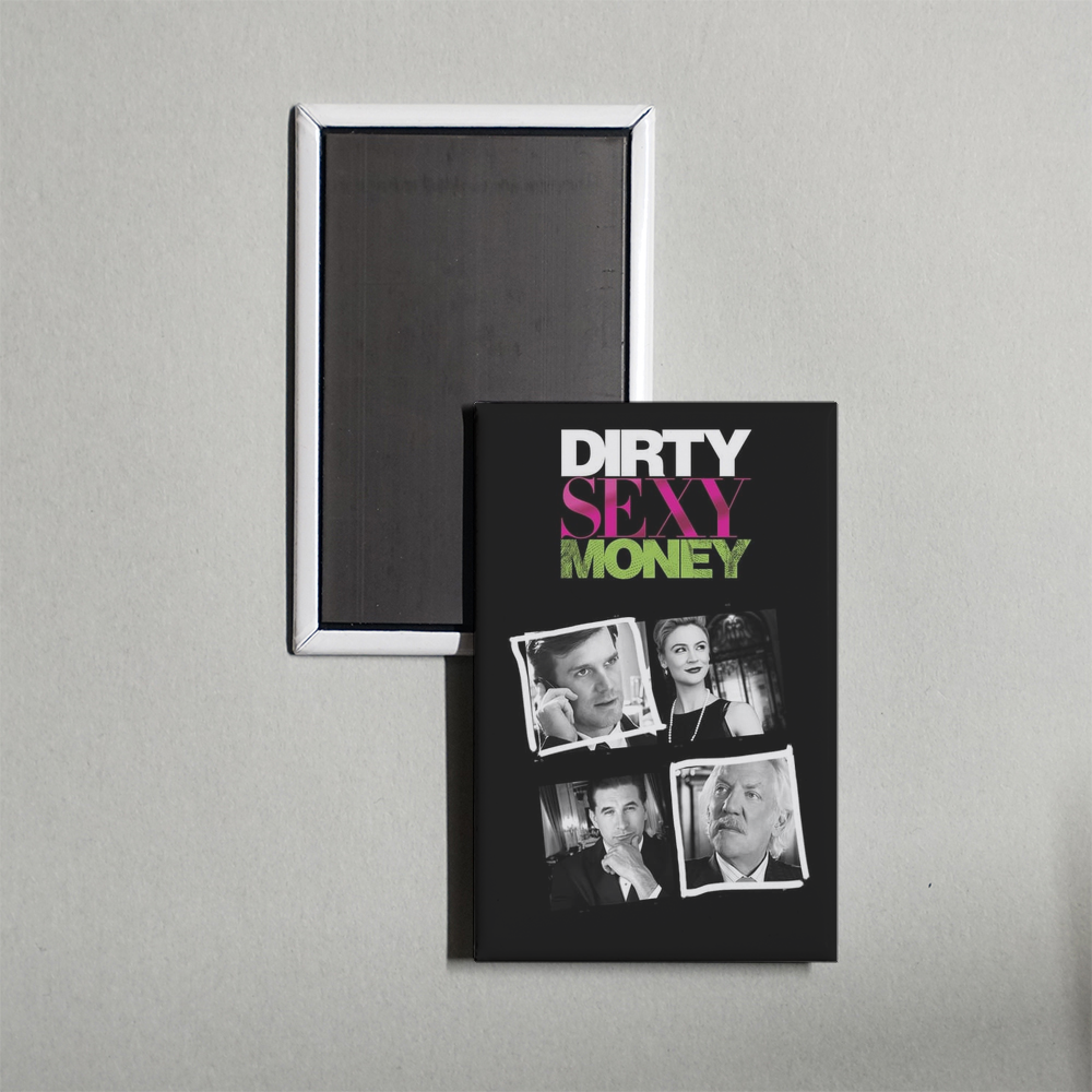 Dirty Sexy Money TV Show Fridge Magnet