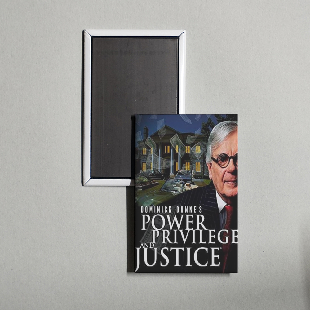 Dominick Dunne's Power, Privilege, and Justice TV Show Fridge Magnet