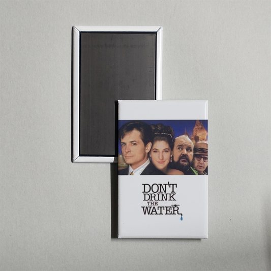 Don't Drink the Water Mini Movie Fridge Magnet