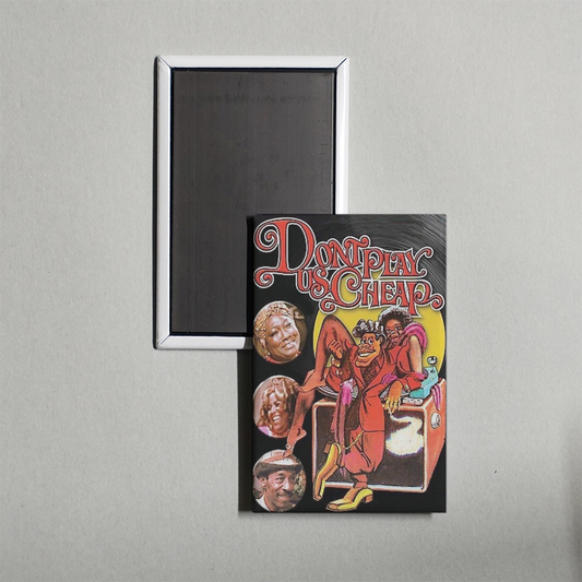 Don't Play Us Cheap Mini Movie Fridge Magnet