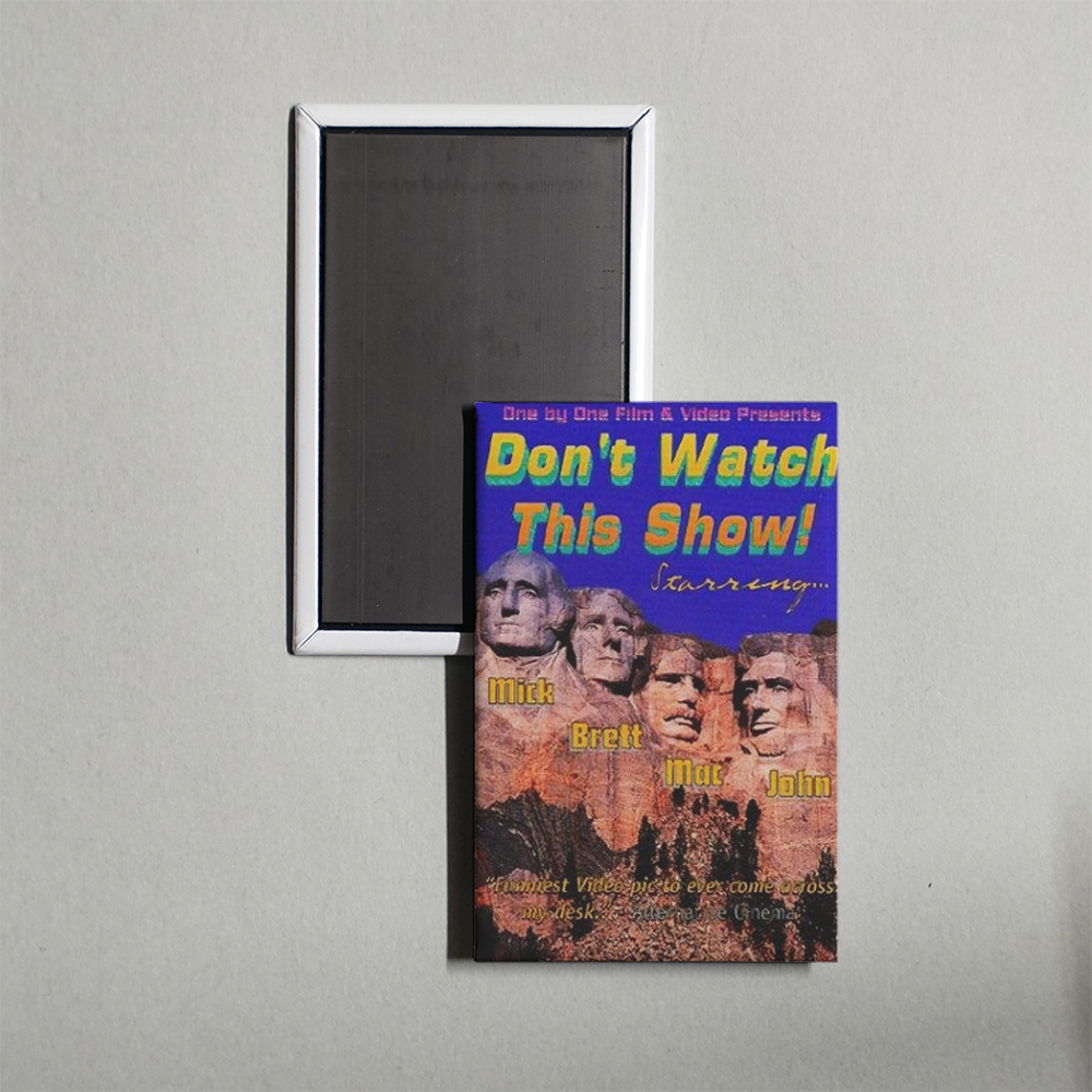 Don't Watch This Show! TV Show Fridge Magnet