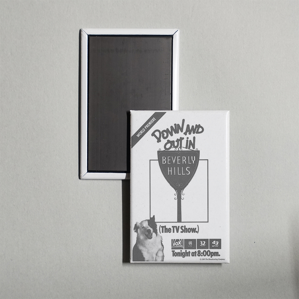 Down and Out in Beverly Hills TV Show Fridge Magnet