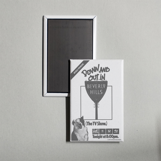 Down and Out in Beverly Hills TV Show Fridge Magnet