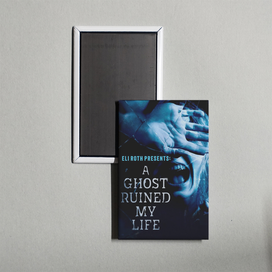 Eli Roth Presents A Ghost Ruined My Life TV Show Fridge Magnet