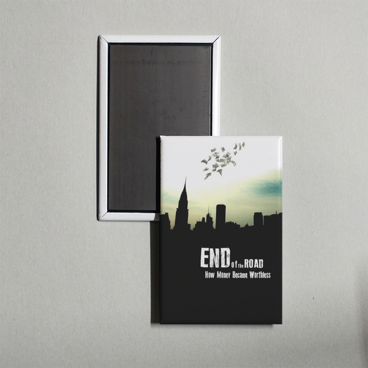 End of the Road How Money Became Worthless Mini Movie Fridge Magnet
