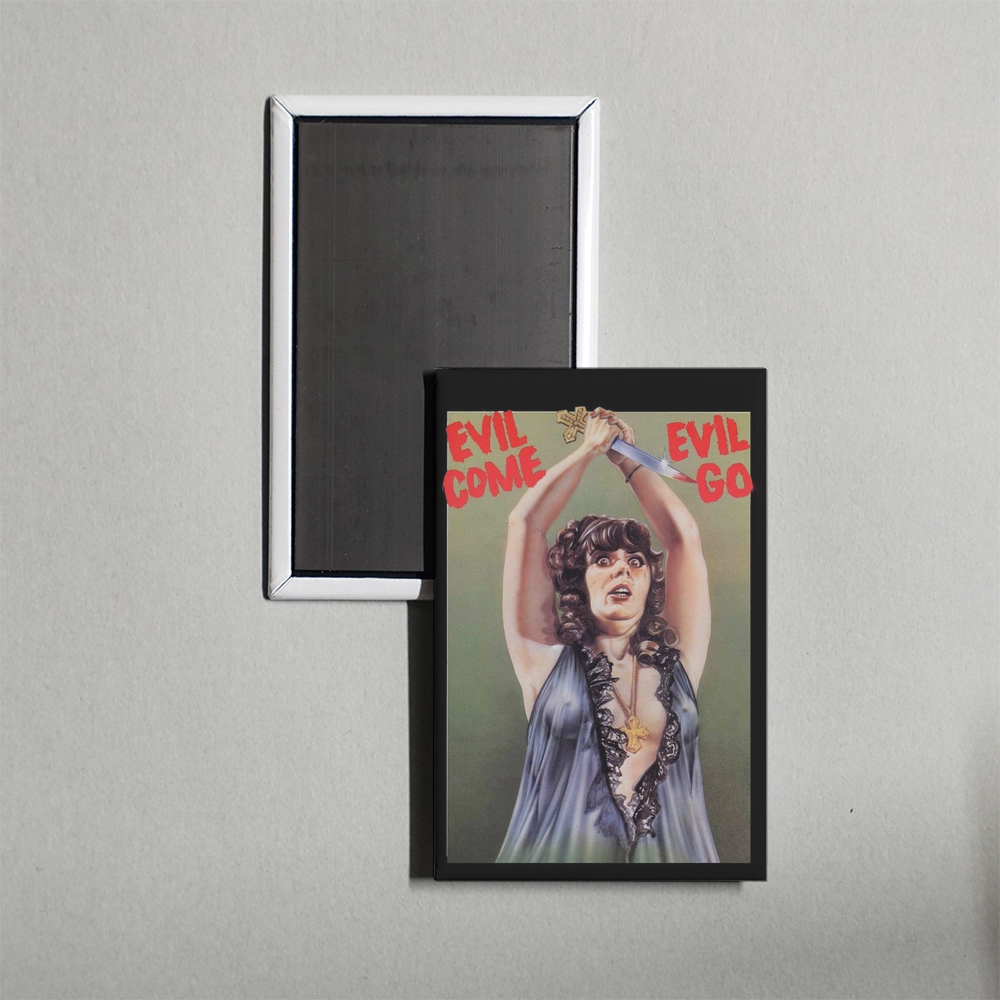 Evil Come Evil Go Mini Movie Fridge Magnet