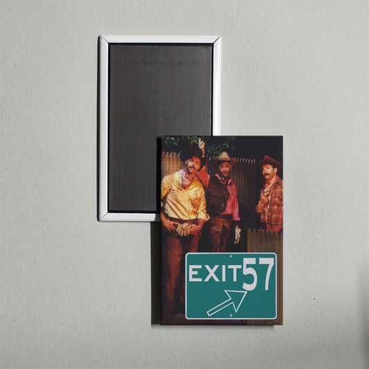 Exit 57 TV Show Fridge Magnet