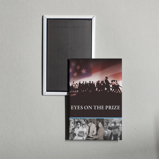 Eyes on the Prize TV Show Fridge Magnet