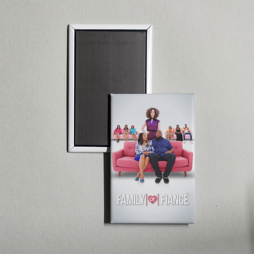 Family or Fiancé TV Show Fridge Magnet