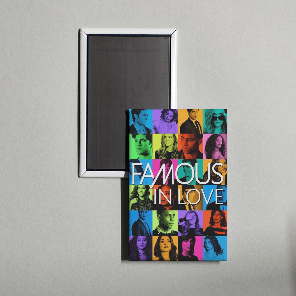 Famous in Love TV Show Fridge Magnet