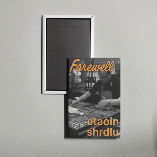 Farewell, Etaoin Shrdlu Mini Movie Fridge Magnet