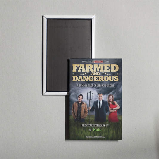 Farmed and Dangerous TV Show Fridge Magnet