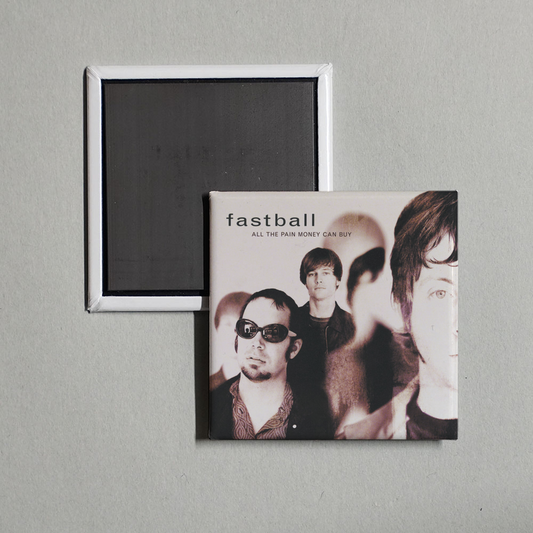 Fastball - All The Pain Money Can Buy Album Cover Fridge Magnet