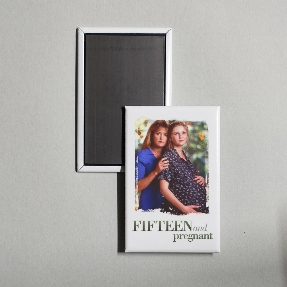 Fifteen and Pregnant Mini Movie Fridge Magnet