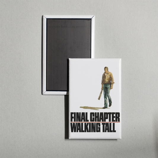 Final Chapter Walking Tall Mini Movie Fridge Magnet