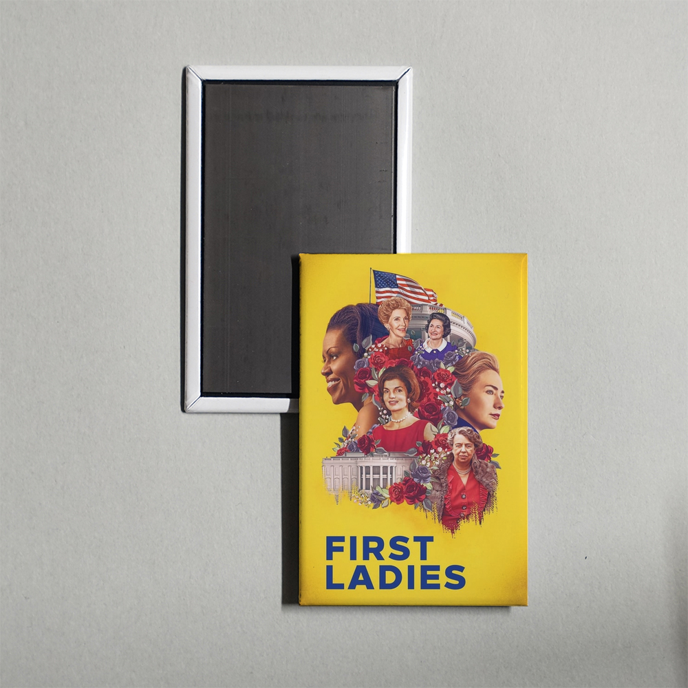 First Ladies TV Show Fridge Magnet