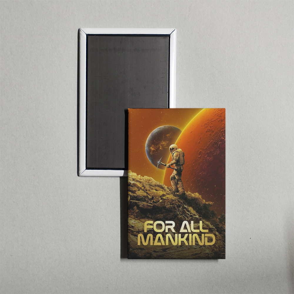 For All Mankind TV Show Fridge Magnet