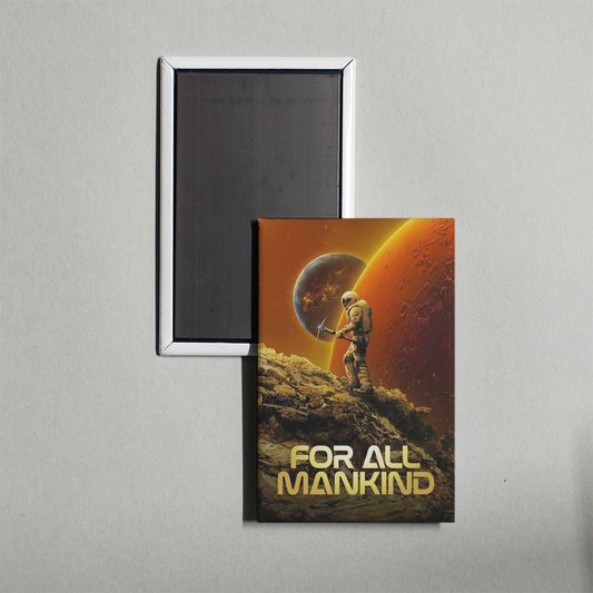 For All Mankind TV Show Fridge Magnet