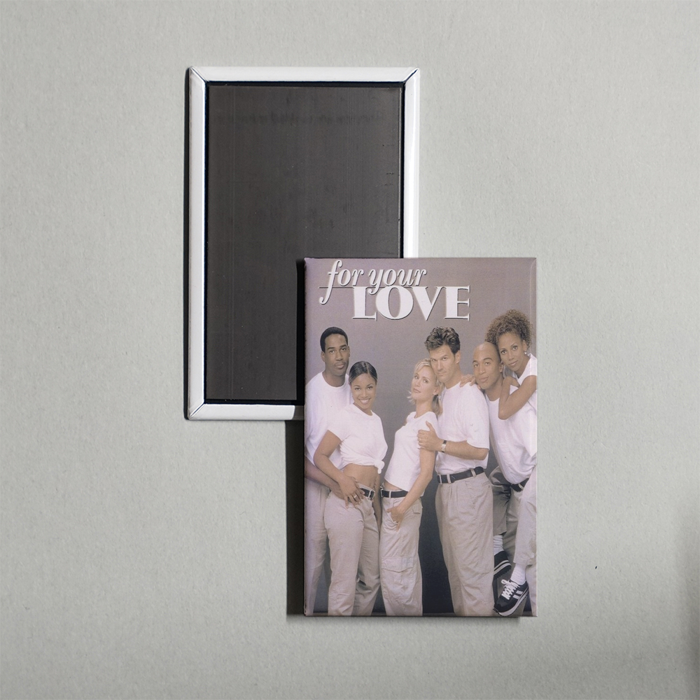 For Your Love TV Show Fridge Magnet