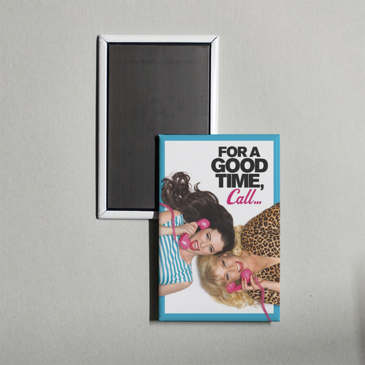 For a Good Time, Call... Mini Movie Fridge Magnet