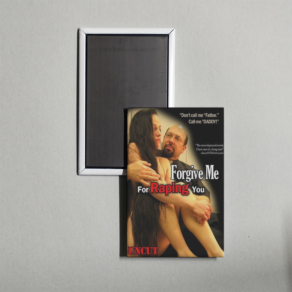 Forgive Me For Raping You Mini Movie Fridge Magnet