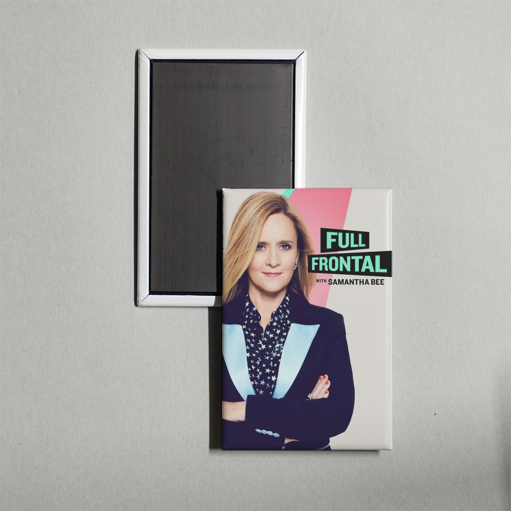 Full Frontal with Samantha Bee TV Show Fridge Magnet