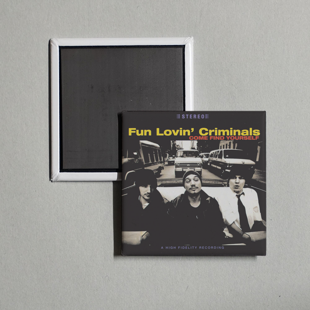 Fun Lovin' Criminals - Come Find Yourself Album Cover Fridge Magnet