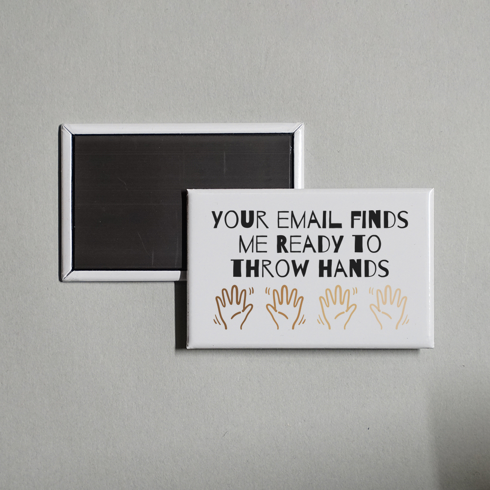 Funny Office Decor Ready to Throw Hands Original Design Fridge Magnet