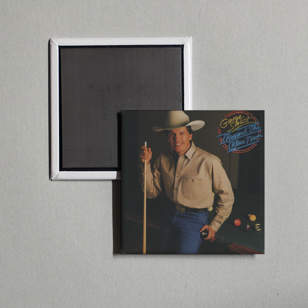 George Strait - Beyond The Blue Neon Album Cover Fridge Magnet