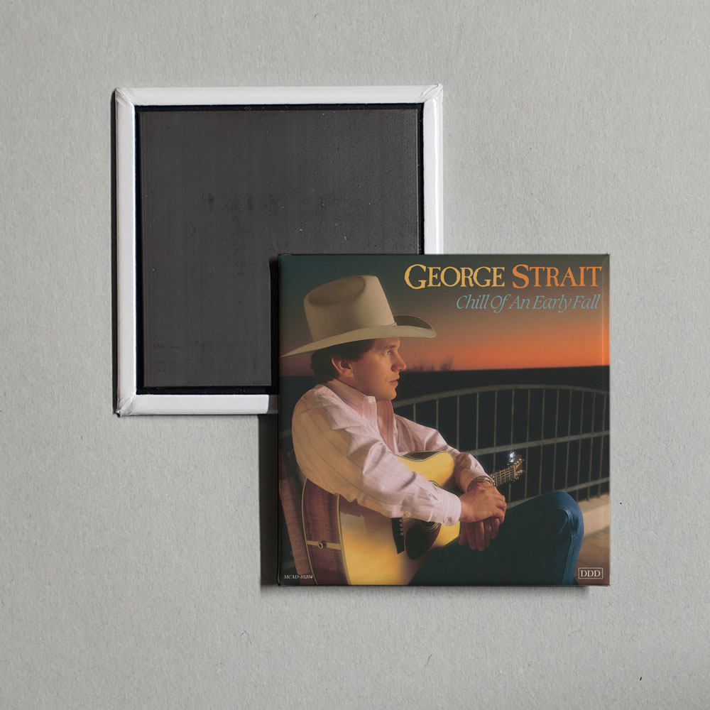 George Strait - Chill Of An Early Fall Album Cover Fridge Magnet