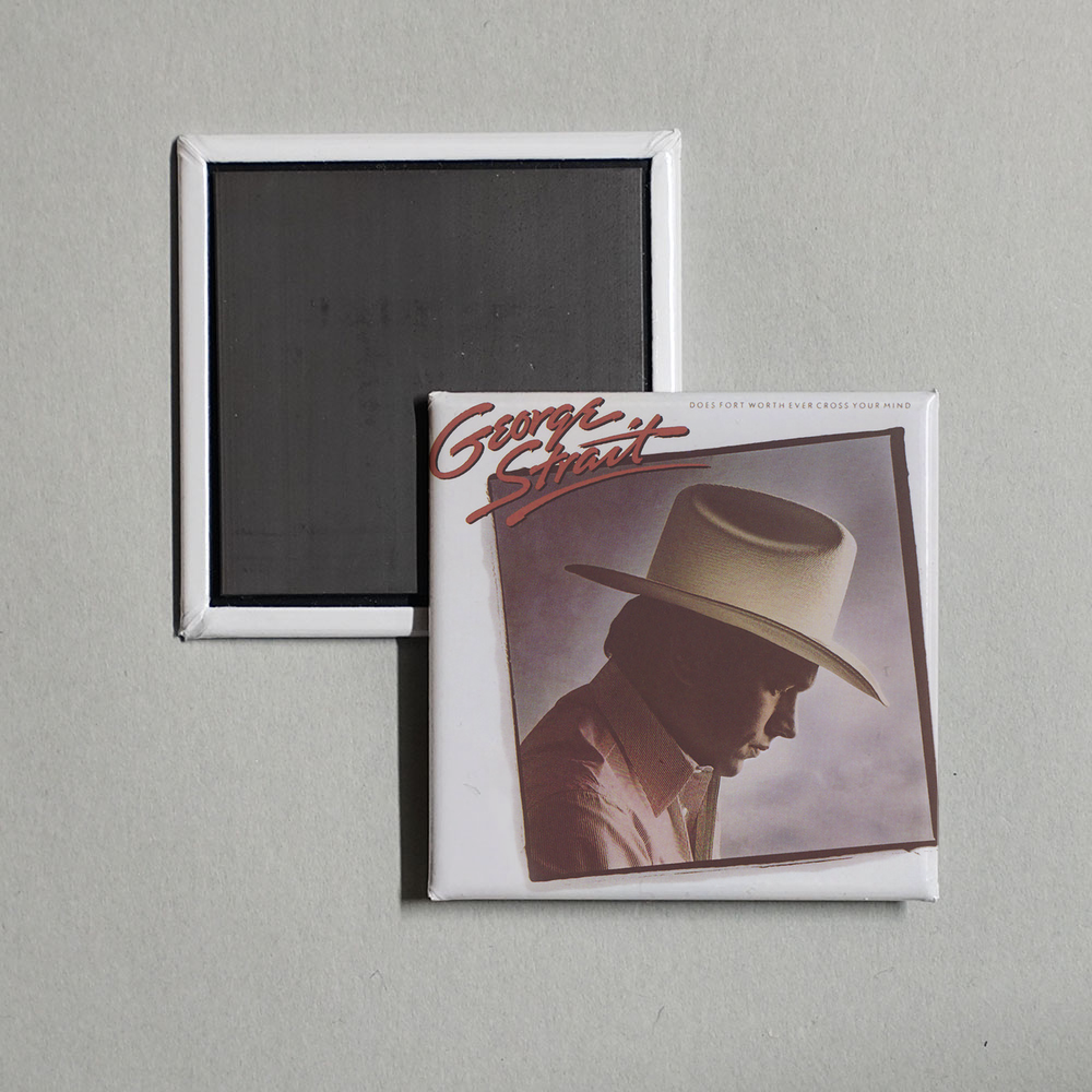 George Strait - Does Fort Worth Ever Cross Your Mind Album Cover Fridge Magnet