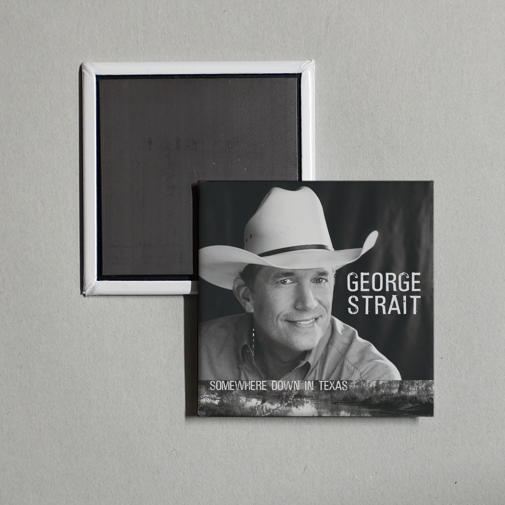 George Strait - Somewhere Down In Texas Album Cover Fridge Magnet
