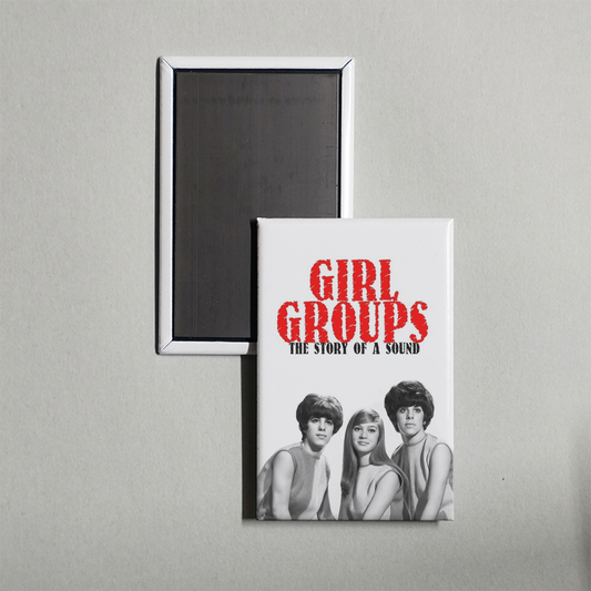Girl Groups The Story of a Sound Mini Movie Fridge Magnet
