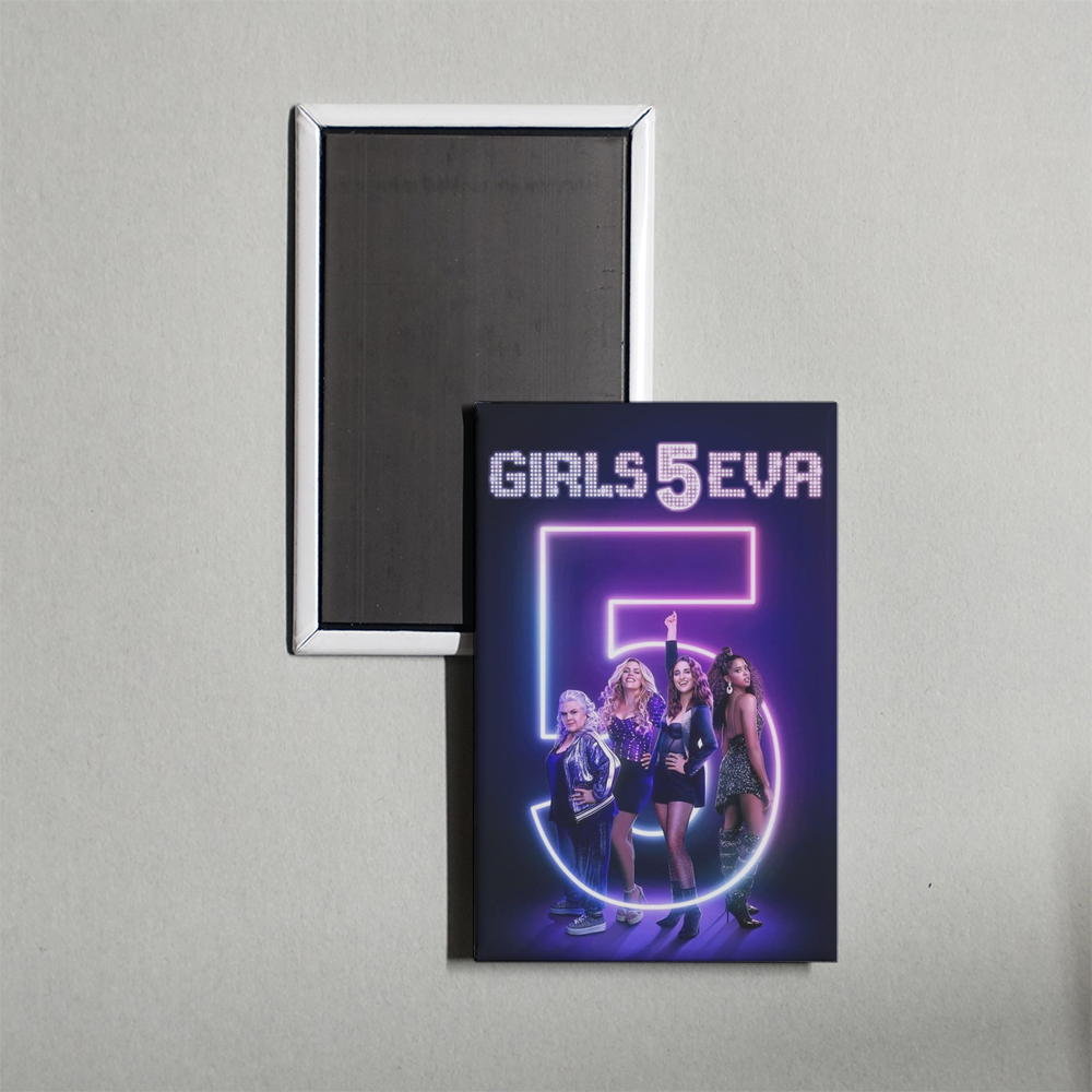 Girls5eva TV Show Fridge Magnet