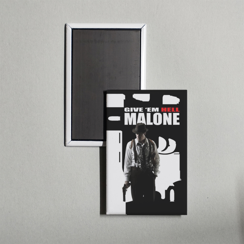 Give 'em Hell, Malone Mini Movie Fridge Magnet