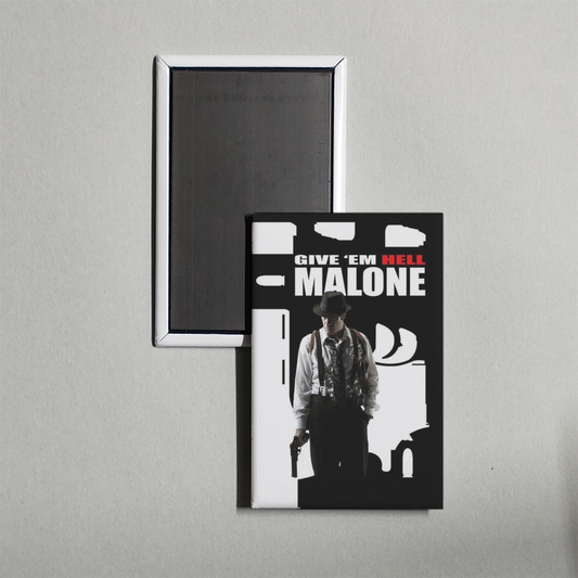 Give 'em Hell, Malone Mini Movie Fridge Magnet